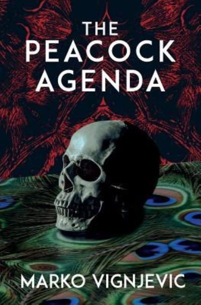 Cover for Marko Vignjevic · The Peacock Agenda (Paperback Book) (2018)