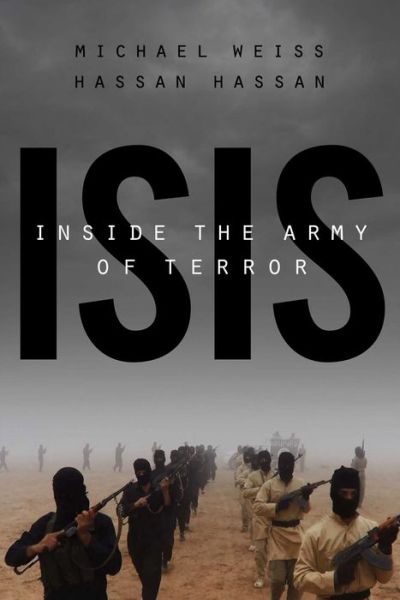 Cover for Michael Weiss · Isis: Inside the Army of Terror (Paperback Book) (2015)