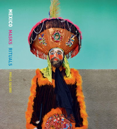 Cover for Phyllis Galembo: Mexico, Masks &amp; Rituals (Hardcover Book) (2019)