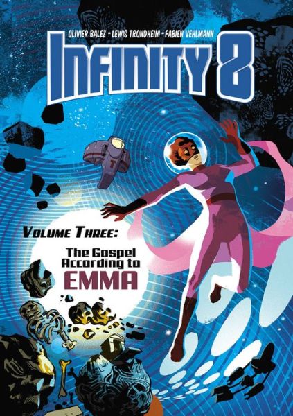 Cover for Fabien Vehlmann · Infinity 8 Vol. 3: The Gospel According to Emma - INFINITY 8 HC (Gebundenes Buch) (2020)