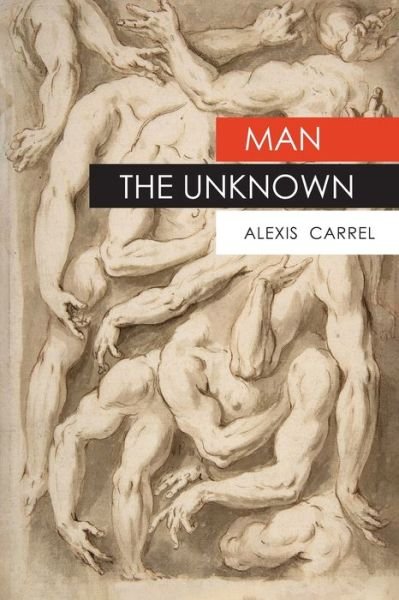 Cover for Alexis Carrel · Man The Unknown (Paperback Book) (2022)