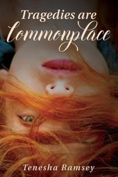 Cover for Tenesha Ramsey · Tragedies Are Commonplace (Paperback Bog) (2018)