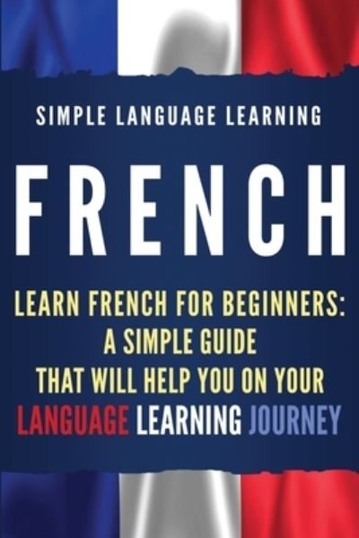 Cover for Simple Language Learning · French (Paperback Book) (2019)
