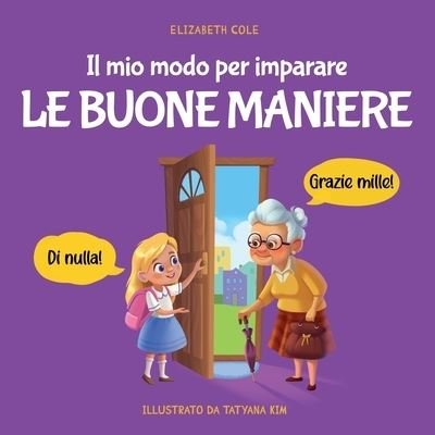 Cover for Elizabeth Cole · Mio Modo per Imparare le Buone Maniere (Bok) (2023)