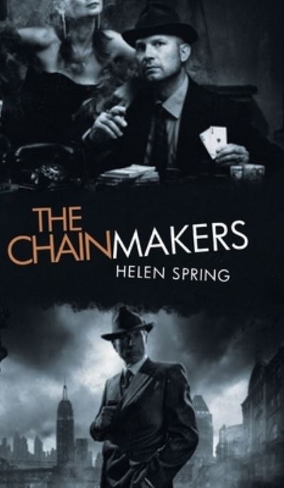 Chainmakers - Helen Spring - Books - Helen Spring - 9781957895574 - July 20, 2022