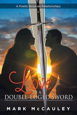 Cover for Mark McCauley · Love Is a Double-Edged Sword (Book) (2021)