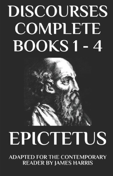 Cover for Epictetus · Discourses: Compete Books 1 - 4: Adapted for the Contemporary Reader (Paperback Bog) (2018)