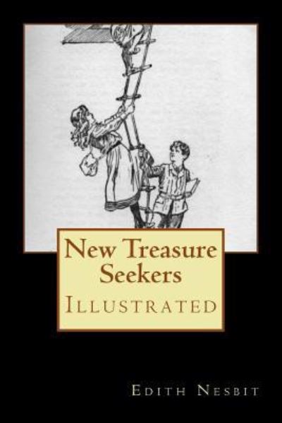 New Treasure Seekers - Edith Nesbit - Books - Createspace Independent Publishing Platf - 9781979125574 - October 25, 2017