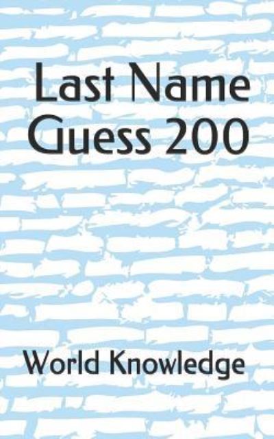 Cover for World Knowledge · Last Name Guess 200 (Paperback Book) (2018)