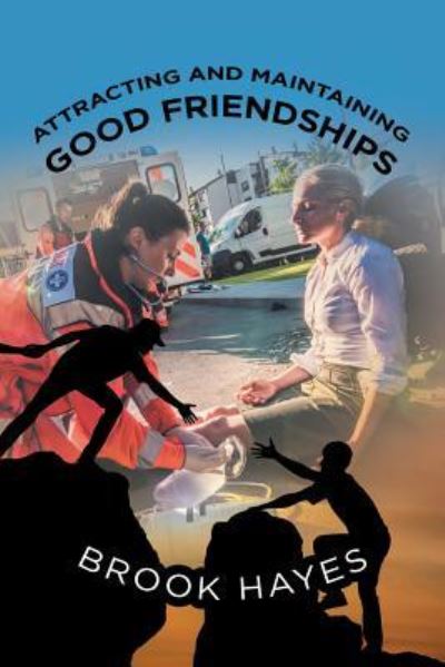 Cover for Brook Hayes · Attracting and Maintaining Good Friendships (Paperback Book) (2018)