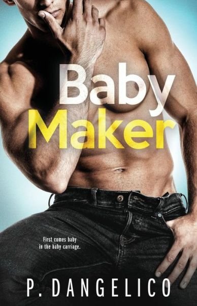 P Dangelico · Baby Maker (Paperback Book) (2018)