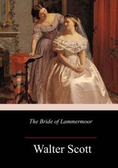 Cover for Walter Scott · The Bride of Lammermoor (Paperback Book) (2018)