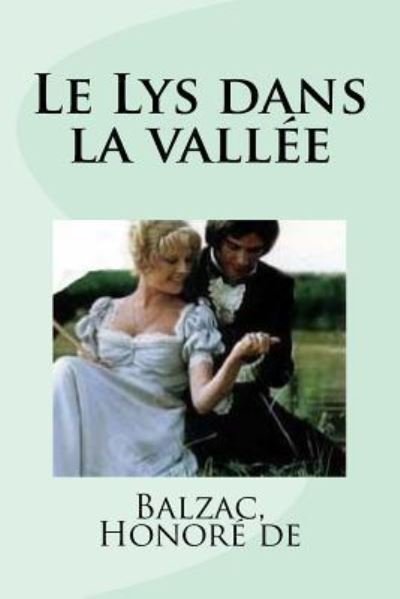 Cover for Balzac Honore de · Le Lys Dans La Vall e (Taschenbuch) (2018)