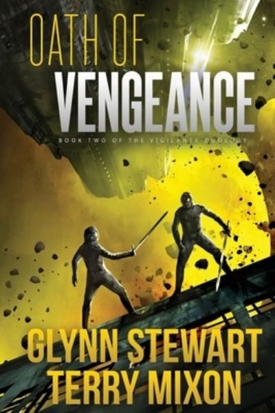 Cover for Glynn Stewart · Oath of Vengeance (Paperback Book) (2017)