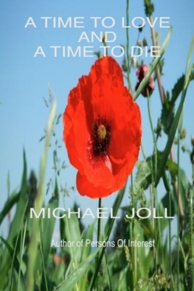 Cover for Michael Joll · A Time to Love and a Time to Die (Paperback Book) (2020)