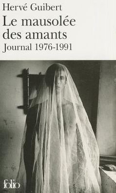 Cover for Herve Guibert · Le mausolee des amants: journal 1976-1991 (Pocketbok) [French edition] (2003)