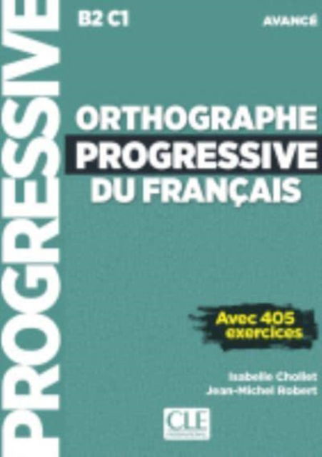 Cover for Orthographe progressive du francais - Niveau avance (B2/C1) + CD (Book) (2020)