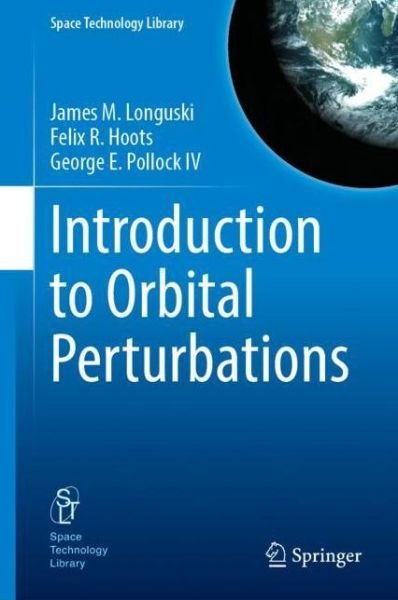 Cover for James M. Longuski · Introduction to Orbital Perturbations - Space Technology Library (Hardcover Book) [1st ed. 2022 edition] (2022)