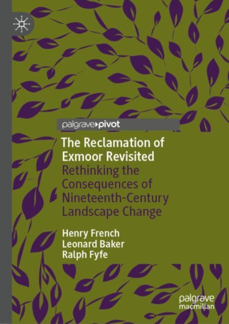 Cover for Henry French · The Reclamation of Exmoor Revisited: Rethinking the Consequences of Nineteenth-Century Landscape Change (Hardcover Book) (2025)