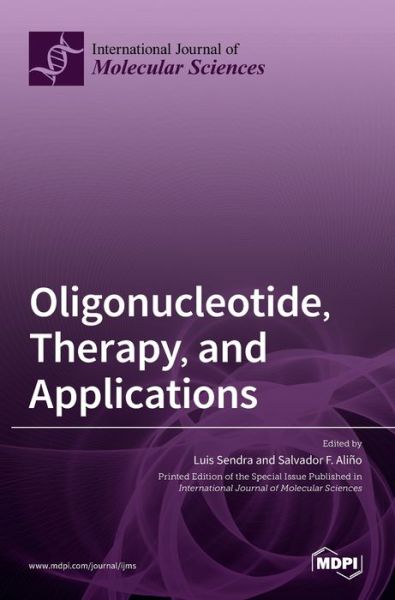 Oligonucleotide, Therapy, and Applications - Mdpi AG - Books - Mdpi AG - 9783036530574 - February 4, 2022