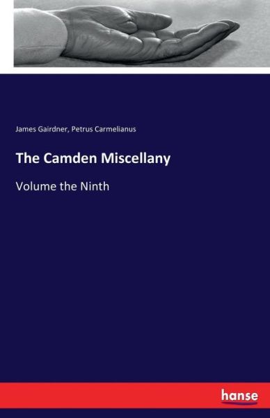 Cover for James Gairdner · The Camden Miscellany: Volume the Ninth (Paperback Book) (2017)
