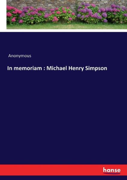 In memoriam - Anonymous - Books - Bod Third Party Titles - 9783348071574 - January 28, 2022