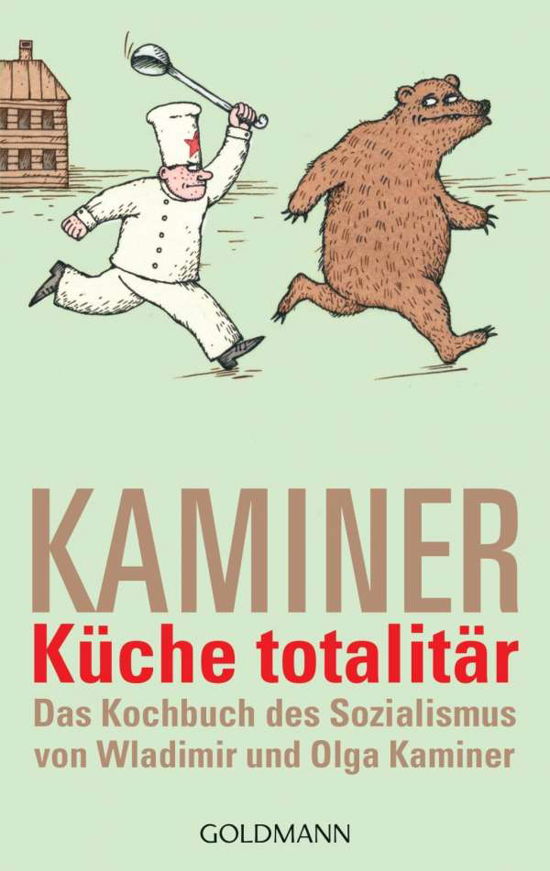 Goldmann 54257 Kaminer.Küche totalitär - Wladimir Kaminer - Livros -  - 9783442542574 - 