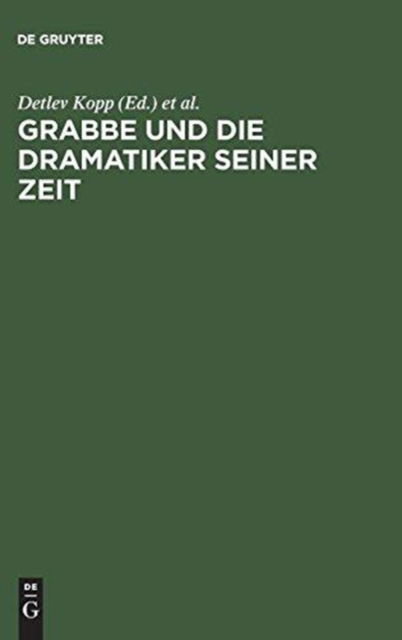 Cover for Internationales Grabbe-Symposium (2nd 1989 Detmold, Germany) · Grabbe und die Dramatiker seiner Zeit (Book) (1993)