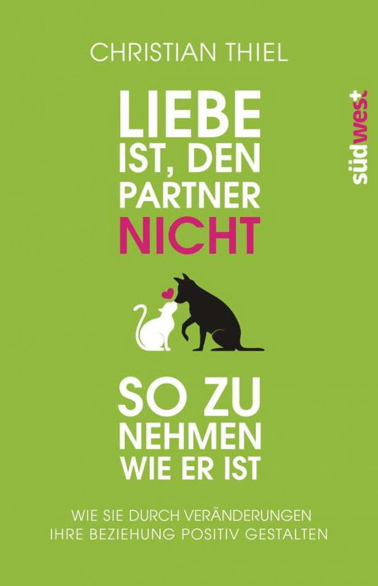 Cover for Thiel · Liebe ist, den Partner nicht so z (Book)