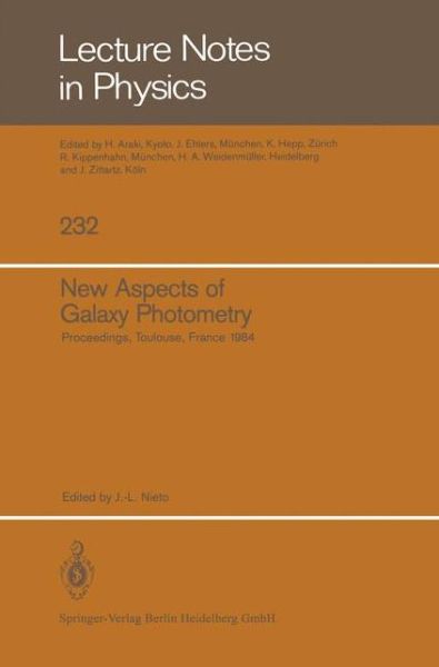 Cover for Jean-luc Nieto · New Aspects of Galaxy Photometry: Proceedings of the Specialized Meeting of the Eighth Iau European Regional Astronomy Meeting, Toulouse, September 17-21, 1984 - Lecture Notes in Physics (Paperback Book) (1985)