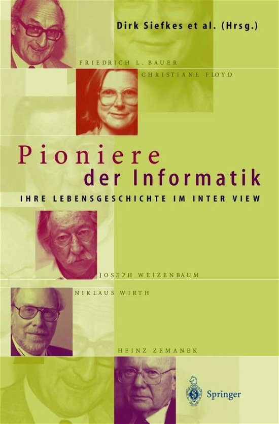 Cover for Dirk Siefkes · Pioniere Der Informatik: Ihre Lebensgeschichte Im Interview (Gebundenes Buch) [1999 edition] (1998)
