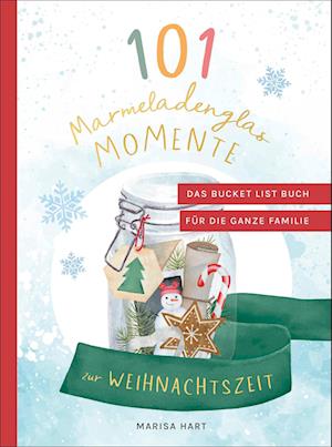 Cover for Marisa Hart · 101 Marmeladenglas-Momente zur Weihnachtszeit (Book) (2024)