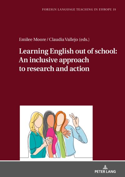 Cover for Emilee Moore · Learning English Out of School: An Inclusive Approach to Research and Action - Foreign Language Teaching in Europe (Hardcover Book) [New edition] (2021)