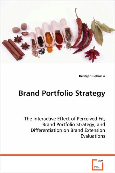 Cover for Kristijan Petkoski · Brand Portfolio Strategy: the Interactive Effect of Perceived Fit, Brandportfolio Strategy, and Differentiation on Brandextension Evaluations (Paperback Book) (2008)