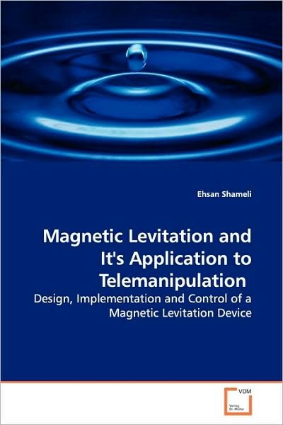 Cover for Ehsan Shameli · Magnetic Levitation and It's Application to Telemanipulation (Taschenbuch) (2009)