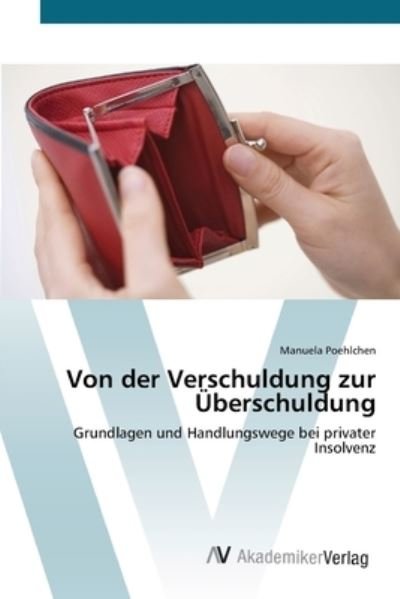 Cover for Poehlchen · Von der Verschuldung zur Über (Bog) (2012)