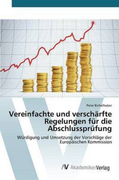 Cover for Bichelhuber Peter · Vereinfachte Und Verscharfte Regelungen Fur Die Abschlussprufung (Paperback Book) (2015)