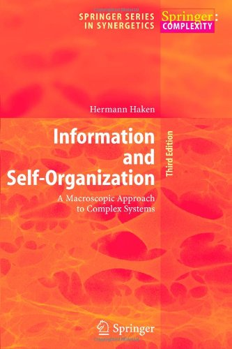 Cover for Hermann Haken · Information and Self-Organization: A Macroscopic Approach to Complex Systems - Springer Series in Synergetics (Taschenbuch) [Softcover reprint of hardcover 3rd ed. 2006 edition] (2010)