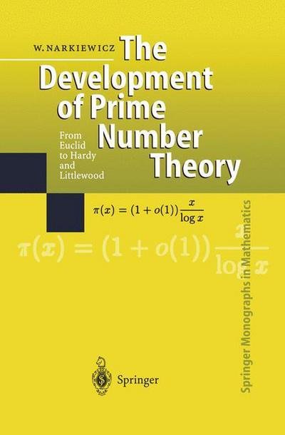 Cover for Wladyslaw Narkiewicz · The Development of Prime Number Theory - Springer Monographs in Mathematics (Paperback Bog) [Softcover Reprint of Hardcover 1st Ed. 2000 edition] (2010)