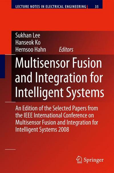 Cover for Sukhan Lee · Multisensor Fusion and Integration for Intelligent Systems: An Edition of  the Selected Papers from the IEEE International Conference on Multisensor Fusion and Integration for Intelligent Systems 2008 - Lecture Notes in Electrical Engineering (Paperback Book) [Softcover reprint of hardcover 1st ed. 2009 edition] (2010)