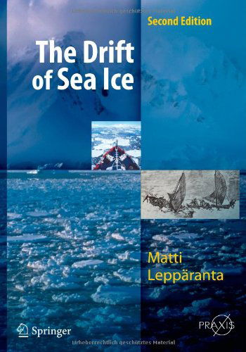 Cover for Matti Lepparanta · The Drift of Sea Ice - Springer Praxis Books (Paperback Book) [Softcover reprint of hardcover 2nd ed. 2011 edition] (2013)