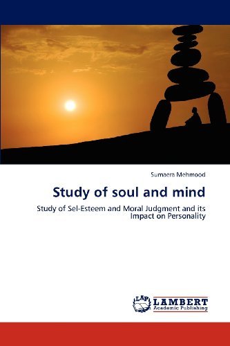 Cover for Sumaera Mehmood · Study of Soul and Mind: Study of Sel-esteem and Moral Judgment and Its Impact on Personality (Pocketbok) (2012)