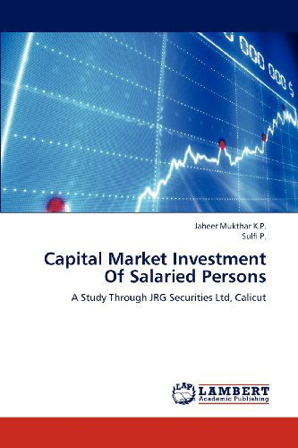 Cover for Sulfi P. · Capital Market Investment of Salaried Persons: a Study Through Jrg Securities Ltd, Calicut (Paperback Book) (2012)