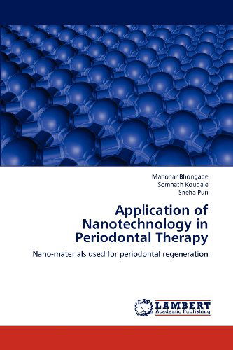 Cover for Sneha Puri · Application of Nanotechnology in Periodontal Therapy: Nano-materials Used for Periodontal Regeneration (Paperback Book) (2012)