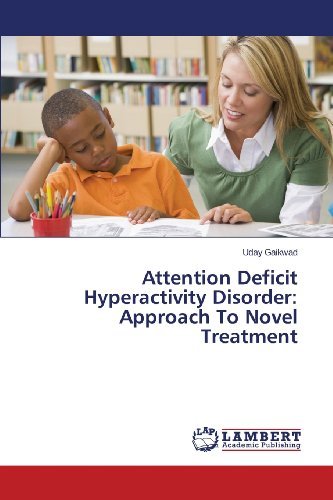 Cover for Uday Gaikwad · Attention Deficit Hyperactivity Disorder: Approach to Novel Treatment (Paperback Book) (2013)