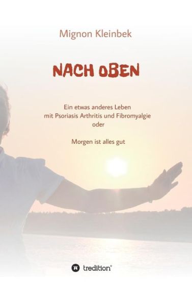 Cover for Mignon Kleinbek · Nach Oben (Hardcover Book) (2016)