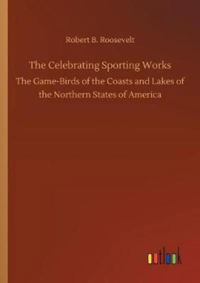 Cover for Roosevelt · The Celebrating Sporting Work (Bog) (2018)