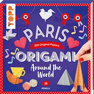 Origami Around the World - Paris - Joséphine Cormier - Books - Frech - 9783735851574 - July 10, 2023