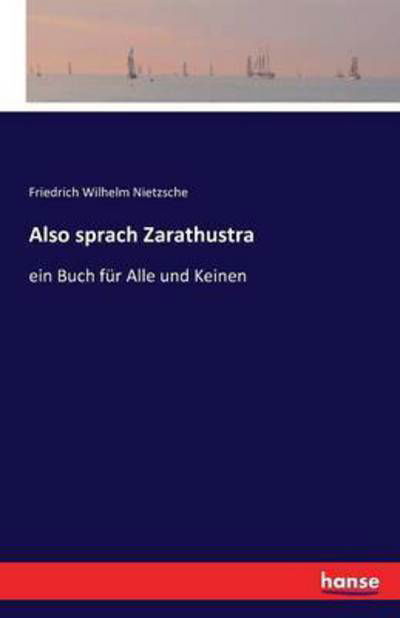 Also sprach Zarathustra - Nietzsche - Books -  - 9783741113574 - March 15, 2016