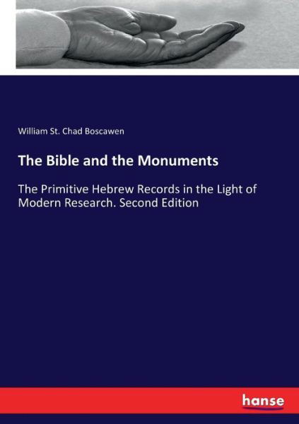 Cover for Boscawen · The Bible and the Monuments (Book) (2017)